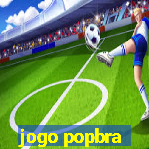 jogo popbra